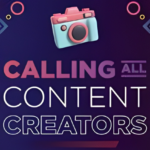 Calling All Content Creators